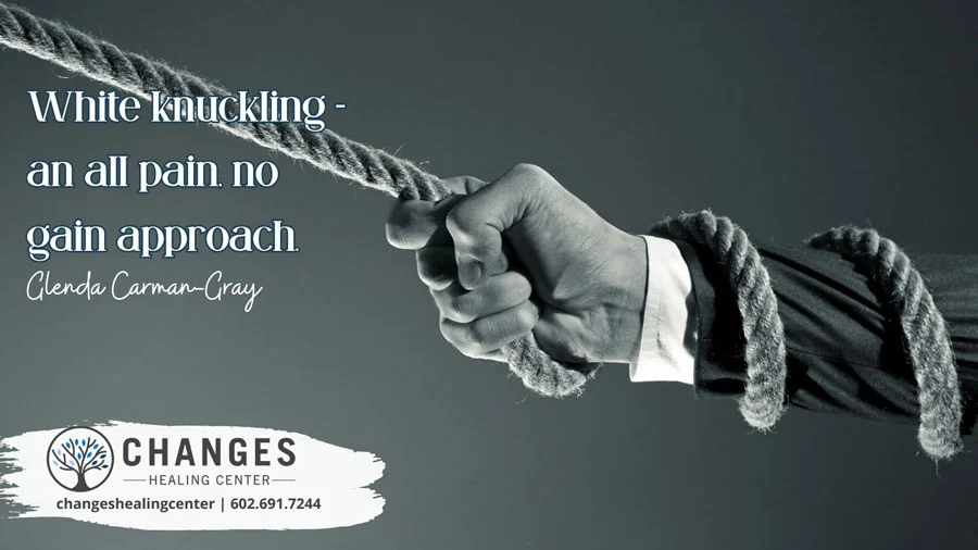 White Knuckle Sober - Changes Healing Center